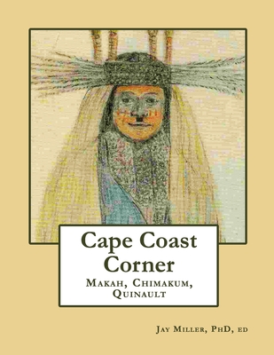 Cape Coast Corner: Makah, Chimakum, Quinault Cover Image