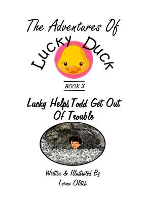 Adventures With Lucky Duck Book 3: Lucky Duck Helps Todd Cover Image