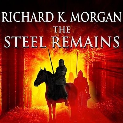 Cover for The Steel Remains (Land Fit for Heroes #1)