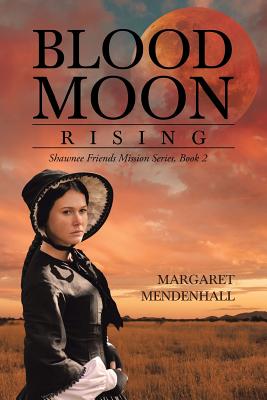 Blood Moon Rising: Shawnee Friends Mission Series, Book 2 cover