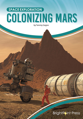 Colonizing Mars (Space Exploration) Cover Image