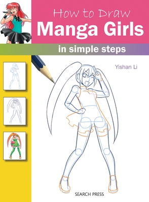 How to Draw Manga Girls in Simple Steps By Yishan Li Cover Image
