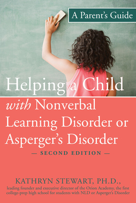 Helping a Child with Nonverbal Learning Disorder or Asperger's Disorder: A Parent's Guide Cover Image