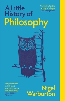 A Little History of Philosophy (Little Histories) By Nigel Warburton Cover Image