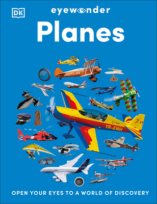 Eyewonder Planes: Open Your Eyes to a World of Discovery (Eye Wonder)