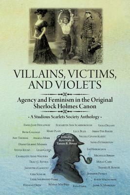 Villains, Victims, and Violets: Agency and Feminism in the Original Sherlock Holmes Canon Cover Image