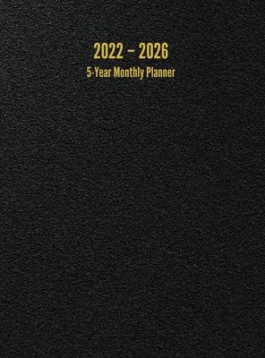 2022 - 2026 5-Year Monthly Planner: 60-Month Calendar (Black) - Large Cover Image