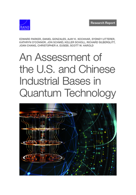 An Assessment of the U.S. and Chinese Industrial Bases in Quantum Technology Cover Image