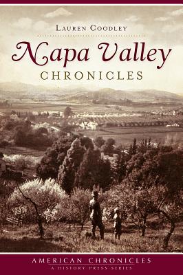 Napa Valley Chronicles (American Chronicles) By Lauren Coodley Cover Image