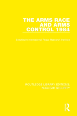 The Arms Race and Arms Control 1984 By Stockholm International Peace Research I Cover Image