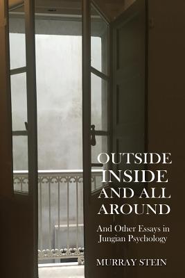 Outside Inside and All Around: And Other Essays in Jungian Psychology Cover Image
