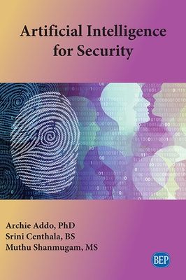 Artificial Intelligence for Security By Archie Addo, Srini Centhala, Muthu Shanmugam Cover Image