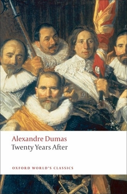 Twenty Years After (Oxford World's Classics) By Alexandre Dumas, David Coward (Editor) Cover Image
