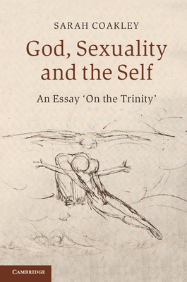 God, Sexuality, and the Self: An Essay 'on the Trinity' Cover Image