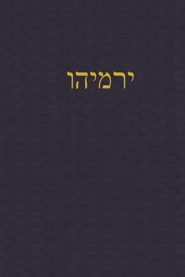 Jeremiah: A Journal for the Hebrew Scriptures By J. Alexander Rutherford (Editor) Cover Image