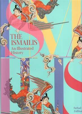 The Ismailis: An Illustrated History Cover Image