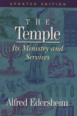 The Temple: Its Ministry and Services By Alfred Edersheim Cover Image