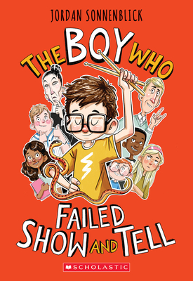 The Boy Who Failed Show and Tell By Jordan Sonnenblick Cover Image
