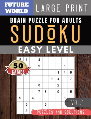 sudoku easy future world activity book 50 easy sudoku puzzles and solutions for beginners large print sudoku puzzles book large large print paperback herringbone books