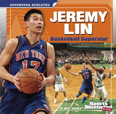 Jeremy Lin: Basketball Superstar (Superstar Athletes)