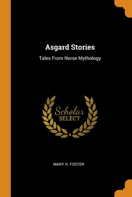 Asgard Stories: Tales From Norse Mythology Cover Image