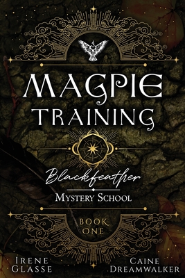 Blackfeather Mystery School: The Magpie Training