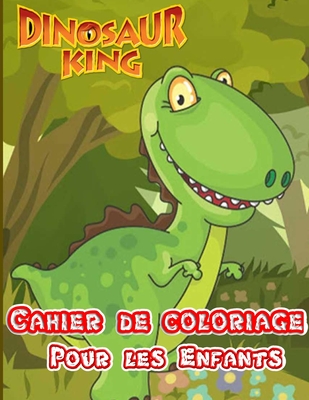 Cahier de Coloriage Pour les Enfants: 30 Dessins Réalistes de Dinosaures pour Garçons et Filles de 4 à 12 ans; Un Excellent Cadeau Pour Les Enfants D' Cover Image
