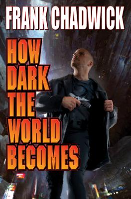 Cover for How Dark the World Becomes