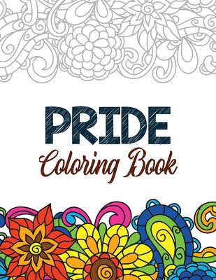 Pride Coloring Book: LGBTQ Positive Affirmations Coloring Pages for Relaxation, Adult Coloring Book with Fun Inspirational Quotes, Creative By Voloxx Studio Cover Image
