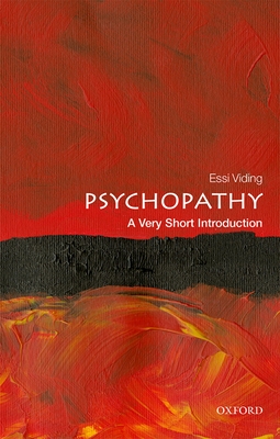 Psychopathy: A Very Short Introduction (Very Short Introductions) By Essi Viding Cover Image
