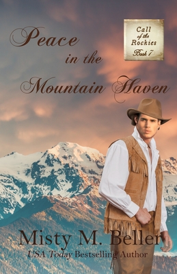 Peace in the Mountain Haven By Misty M. Beller Cover Image