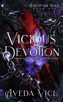 Vicious Devotion: A Why Choose Captor Monster Romance By Aveda Vice Cover Image