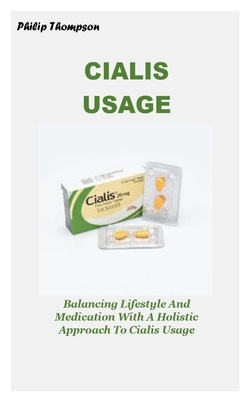 Cialis Usage: Balancing Lifestyle And Medication With A Holistic Approach To Cialis Usage Cover Image