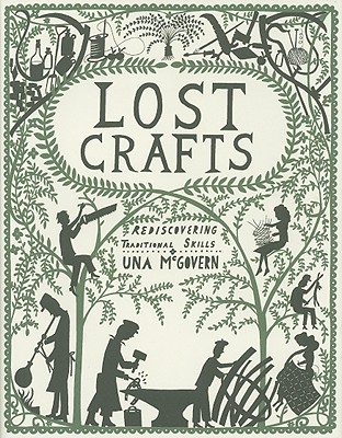 Lost Crafts: Rediscovering Traditional Skills Cover Image