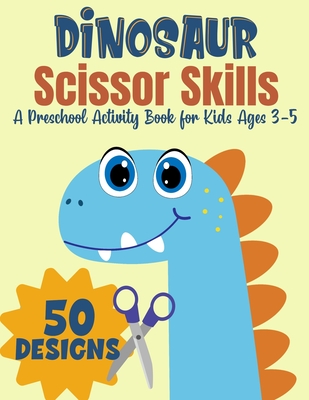 Scissor Skills Workbook For Preschool Kids Ages 3-5: Cutting Practice  Workbook For Preschool Kids Preschool Ages 3-5 (Paperback)