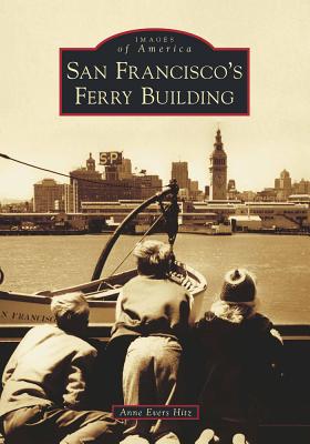 San Francisco's Ferry Building (Images of America) Cover Image