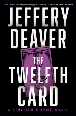 The Twelfth Card: A  Lincoln Rhyme Novel By Jeffery Deaver Cover Image
