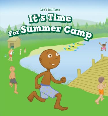 It's Time for Summer Camp (Let's Tell Time) Cover Image