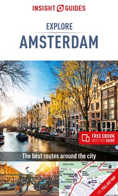 Insight Guides Explore Amsterdam (Travel Guide with Free Ebook) (Insight Explore Guides) By APA Publications Limited Cover Image