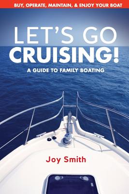 Let's Go Cruising!: A Guide to Family Boating Cover Image