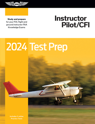 2024 Instructor Pilot/Cfi Test Prep: Study and Prepare for Your Pilot FAA Knowledge Exam Cover Image