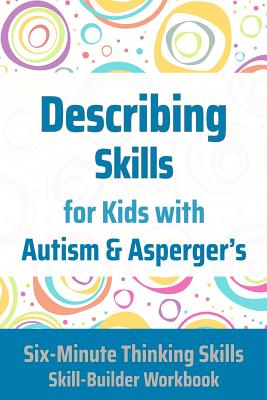 Describing Skills for Kids with Autism & Asperger's (Six-Minute Thinking Skills #3)