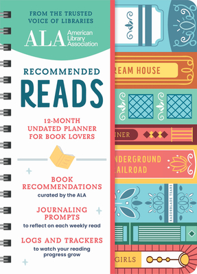 American Library Association Recommended Reads and Undated Planner: A 12-Month Book Log and Undated Planner with Weekly Reads, Book Trackers, and More! Cover Image