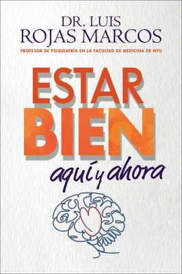 Feel Better \ Estar bien (Spanish edition): Aquí y ahora By Luis Rojas Marcos Cover Image