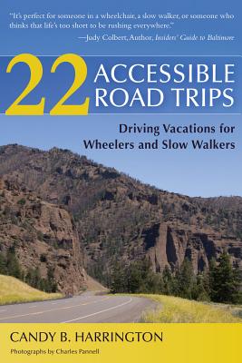 22 Accessible Road Trips By Candy Harrington Cover Image