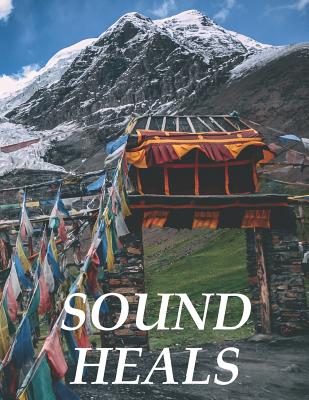 Sound Heals: Sound Therapist and Student. Composition and Exercise book for teachers, coaches and students. 8.5*11 inch, 200 Pages. By Crystal Moon Cover Image