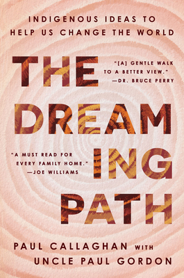 The Dreaming Path: Indigenous Ideas to Help Us Change the World Cover Image