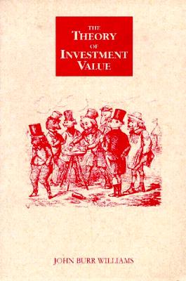 Theory of Investment Value (Contrary Opinion Library) By John Burr Williams Cover Image