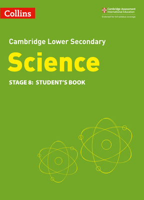 Collins Cambridge Lower Secondary Science – Lower Secondary Science Student's Book: Stage 8 Cover Image