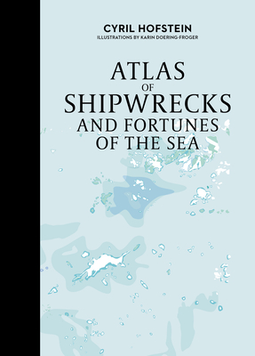 Atlas of Shipwrecks and Fortunes of the Sea Cover Image